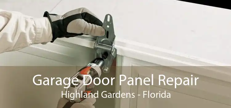 Garage Door Panel Repair Highland Gardens - Florida