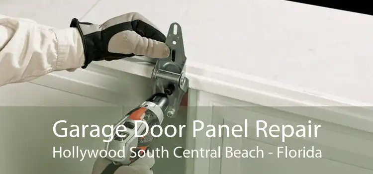 Garage Door Panel Repair Hollywood South Central Beach - Florida