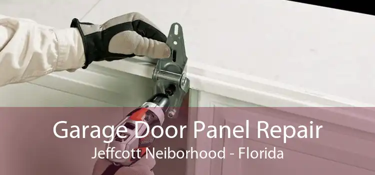 Garage Door Panel Repair Jeffcott Neiborhood - Florida