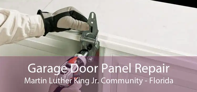 Garage Door Panel Repair Martin Luther King Jr. Community - Florida