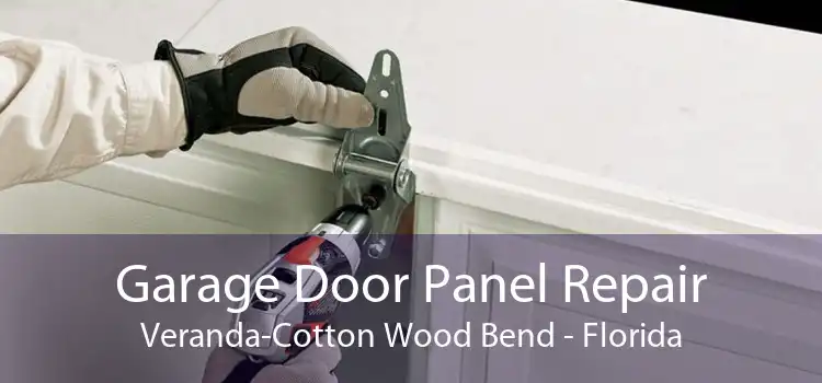 Garage Door Panel Repair Veranda-Cotton Wood Bend - Florida