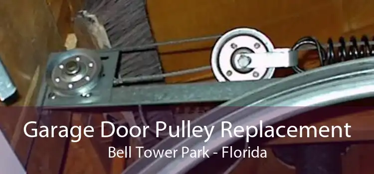 Garage Door Pulley Replacement Bell Tower Park - Florida