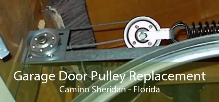 Garage Door Pulley Replacement Camino Sheridan - Florida