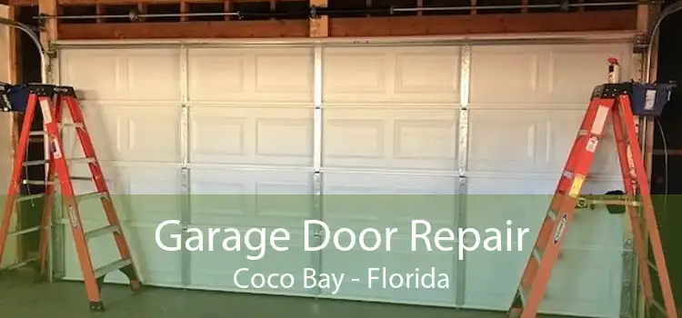 Garage Door Repair Coco Bay - Florida