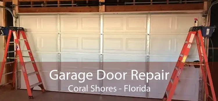 Garage Door Repair Coral Shores - Florida