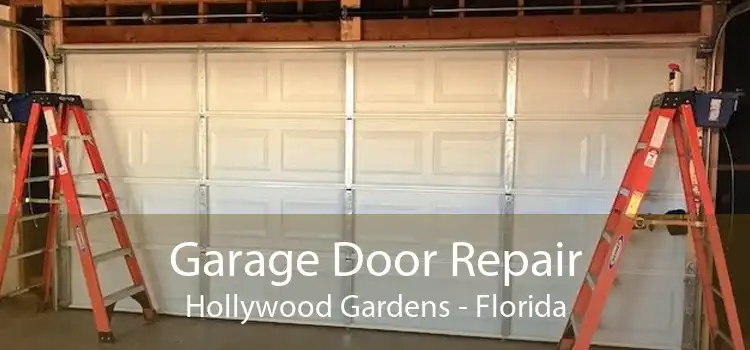 Garage Door Repair Hollywood Gardens - Florida