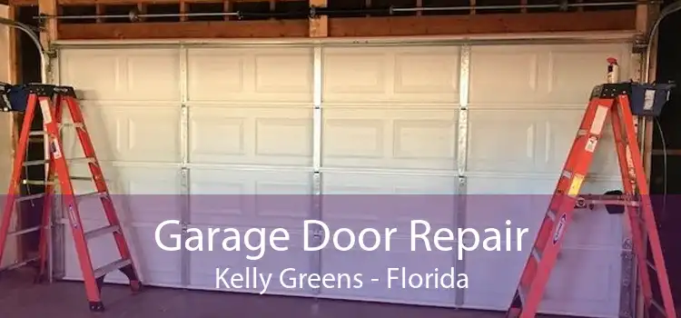 Garage Door Repair Kelly Greens - Florida