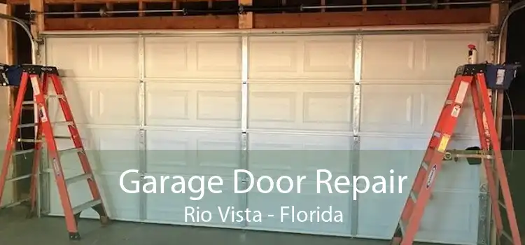 Garage Door Repair Rio Vista - Florida