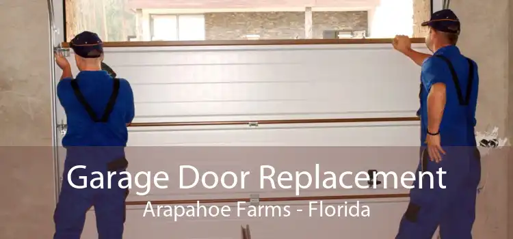 Garage Door Replacement Arapahoe Farms - Florida