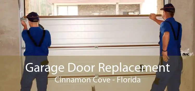 Garage Door Replacement Cinnamon Cove - Florida