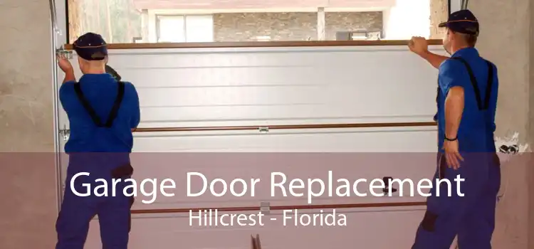 Garage Door Replacement Hillcrest - Florida