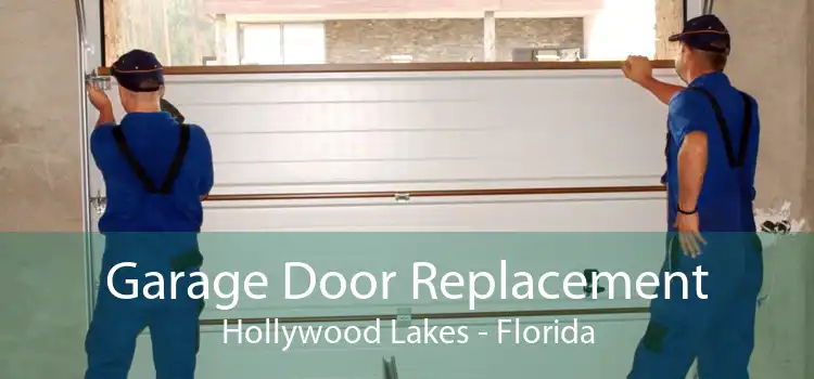 Garage Door Replacement Hollywood Lakes - Florida