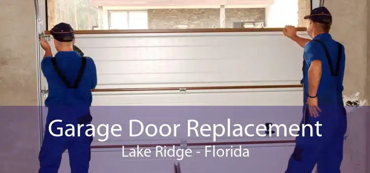 Garage Door Replacement Lake Ridge - Florida