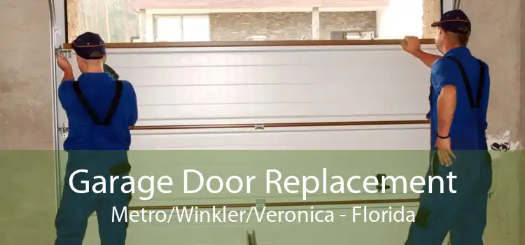 Garage Door Replacement Metro/Winkler/Veronica - Florida