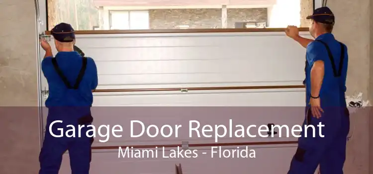 Garage Door Replacement Miami Lakes - Florida