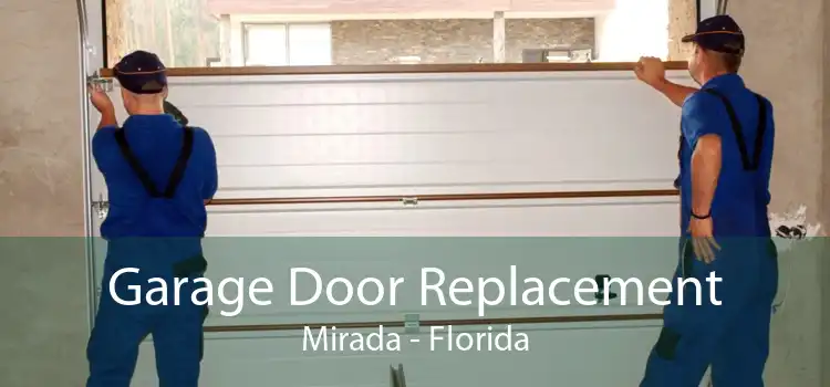 Garage Door Replacement Mirada - Florida