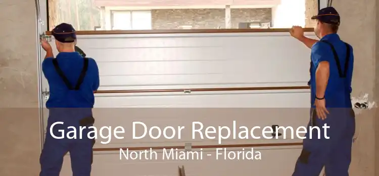 Garage Door Replacement North Miami - Florida