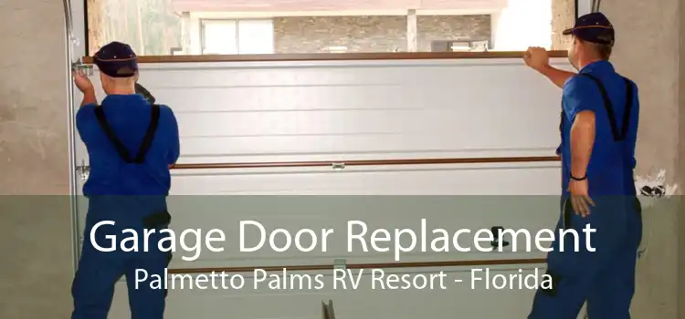 Garage Door Replacement Palmetto Palms RV Resort - Florida