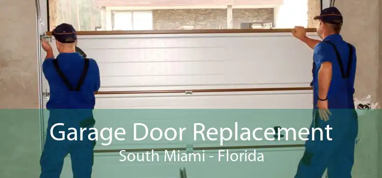 Garage Door Replacement South Miami - Florida