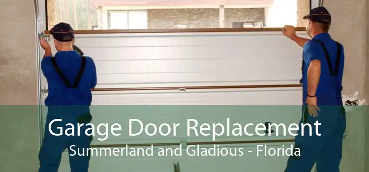 Garage Door Replacement Summerland and Gladious - Florida