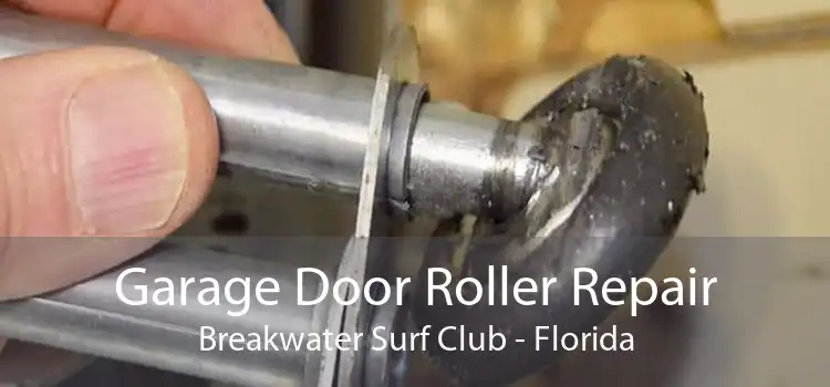 Garage Door Roller Repair Breakwater Surf Club - Florida