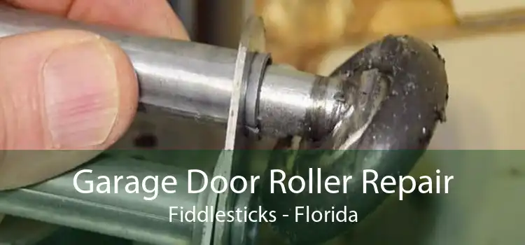 Garage Door Roller Repair Fiddlesticks - Florida