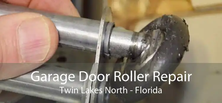 Garage Door Roller Repair Twin Lakes North - Florida