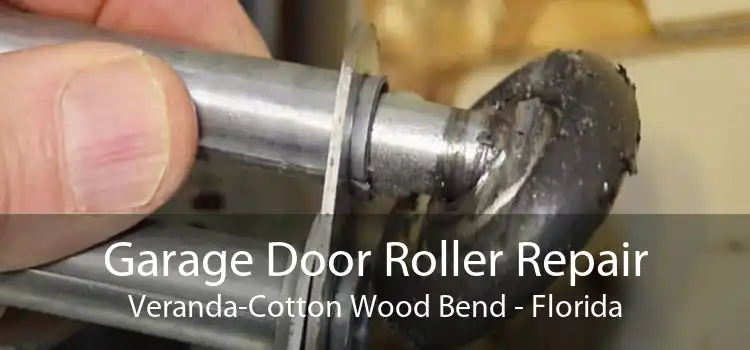 Garage Door Roller Repair Veranda-Cotton Wood Bend - Florida