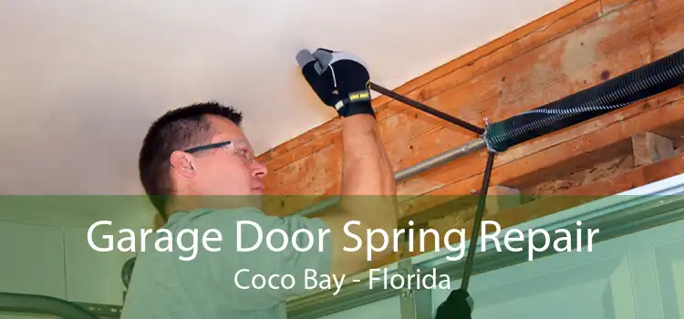 Garage Door Spring Repair Coco Bay - Florida