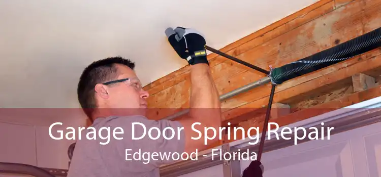 Garage Door Spring Repair Edgewood - Florida