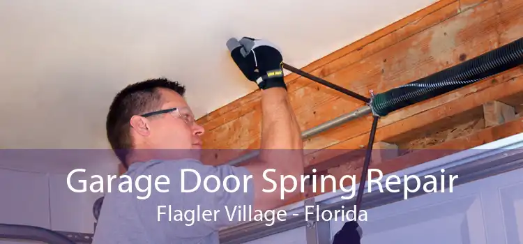 Garage Door Spring Repair Flagler Village - Florida