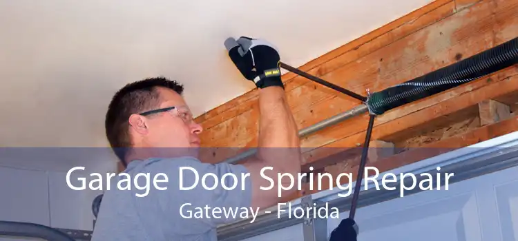 Garage Door Spring Repair Gateway - Florida