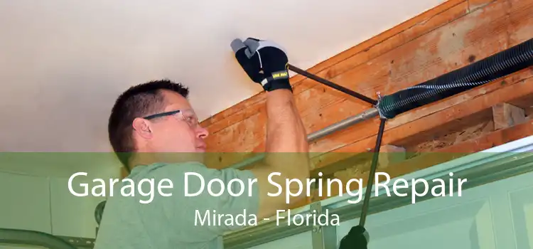 Garage Door Spring Repair Mirada - Florida