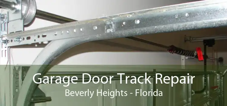 Garage Door Track Repair Beverly Heights - Florida