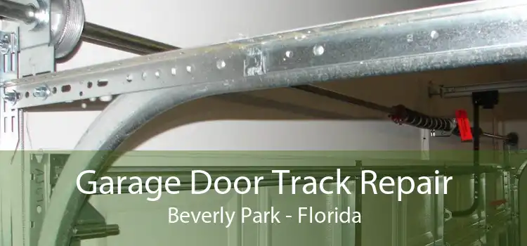 Garage Door Track Repair Beverly Park - Florida