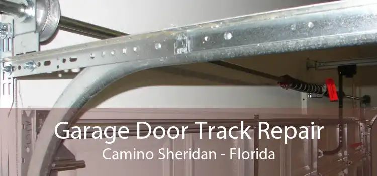 Garage Door Track Repair Camino Sheridan - Florida