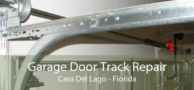 Garage Door Track Repair Casa Del Lago - Florida