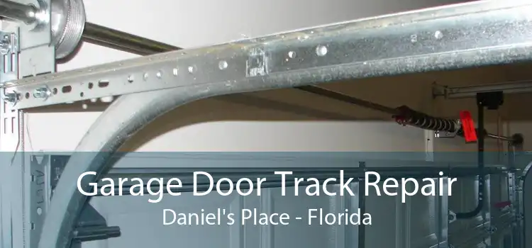 Garage Door Track Repair Daniel's Place - Florida