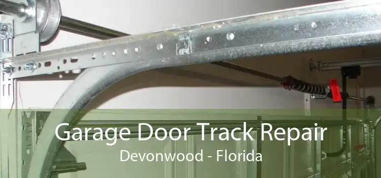 Garage Door Track Repair Devonwood - Florida