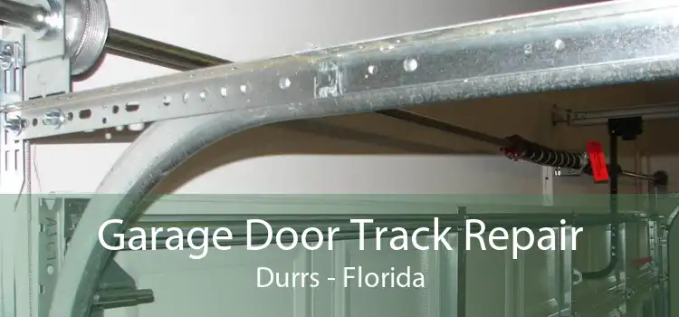 Garage Door Track Repair Durrs - Florida