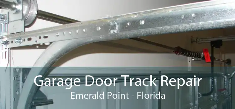 Garage Door Track Repair Emerald Point - Florida