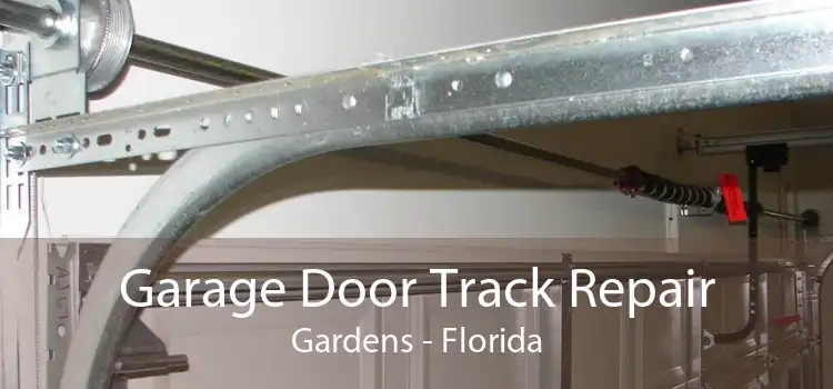 Garage Door Track Repair Gardens - Florida