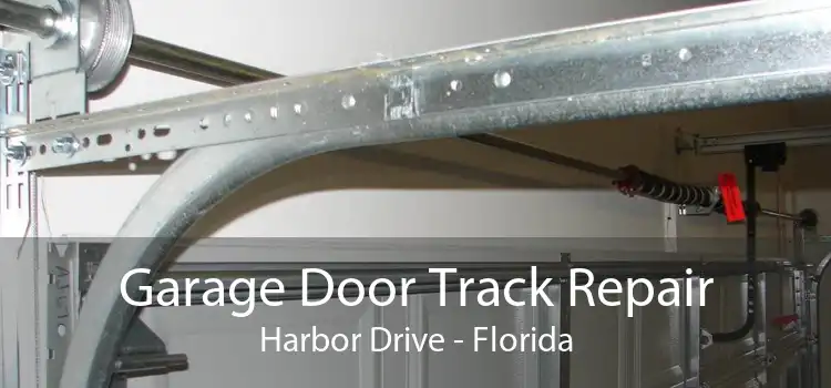 Garage Door Track Repair Harbor Drive - Florida