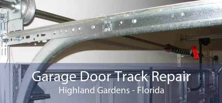 Garage Door Track Repair Highland Gardens - Florida