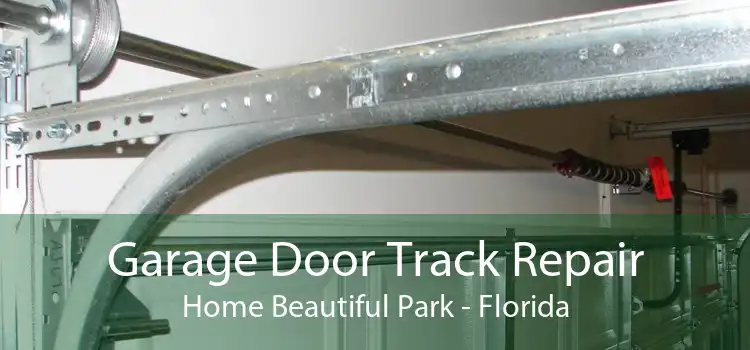 Garage Door Track Repair Home Beautiful Park - Florida