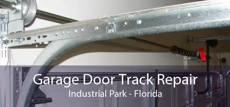 Garage Door Track Repair Industrial Park - Florida