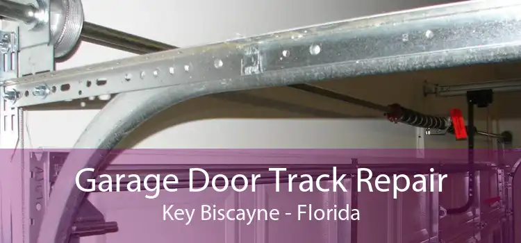 Garage Door Track Repair Key Biscayne - Florida