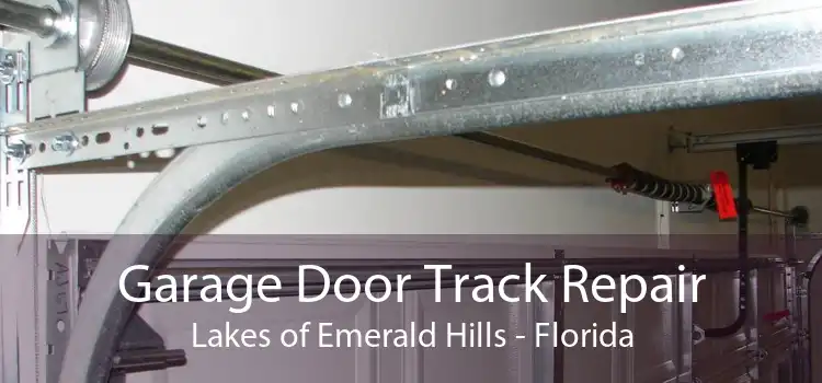 Garage Door Track Repair Lakes of Emerald Hills - Florida