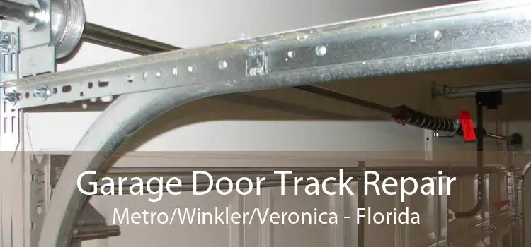 Garage Door Track Repair Metro/Winkler/Veronica - Florida