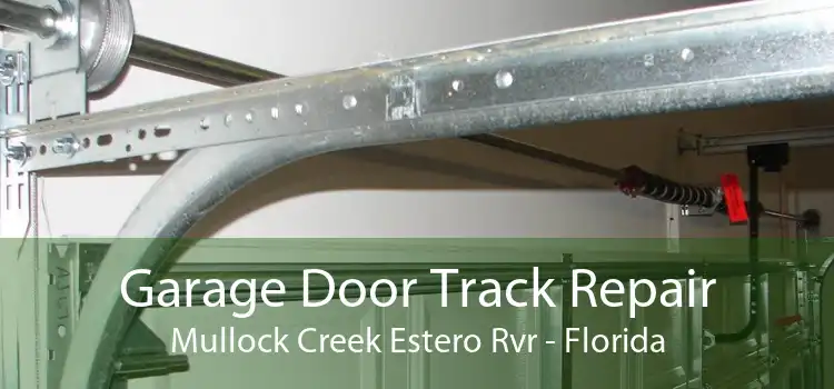 Garage Door Track Repair Mullock Creek Estero Rvr - Florida